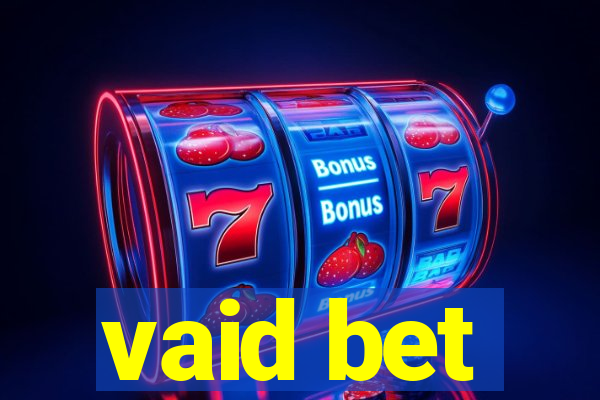 vaid bet